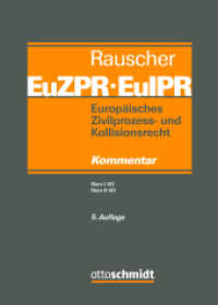 Europäisches Zivilprozess- und Kollisionsrecht EuZPR/EuIPR, Band II-II : Die neue EU-Zustellungsverordnung (Europäisches Zivilprozess- und Kollisionsrecht EuZPR/EuIPR, Band II) （5. Aufl. 2023. 542 S. 240 mm）