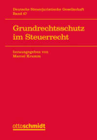 Grundrechtsschutz im Steuerrecht (Veröffentlichungen der Deutschen Steuerjuristischen Gesellschaft e.V. 47) （2025. 2025. 500 S. 210 mm）