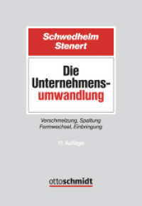 Die Unternehmensumwandlung : Verschmelzung, Spaltung Formwechsel, Einbringung （11. Aufl. 2025. 650 S. 210 mm）