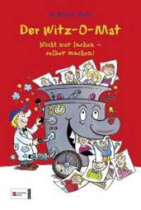 Der Witz-O-Mat : Nicht nur lachen - selber machen! （1. Auflage. 2011. 268 S. 95 schw.-w. Abb. 210.000 mm）