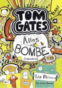 Tom Gates - Alles Bombe (irgendwie) : Ein Comic-Roman (Tom Gates 3) （11. Aufl. 2012. 416 S. m. zahlr. Zeichn. 214.000 mm）