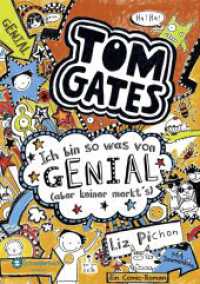 Tom Gates, Band 04 : Ich bin so was von genial (aber keiner merkt's) (Tom Gates 4) （9. Aufl. 2013. 336 S. 210.000 mm）
