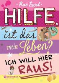 Hilfe, ist das mein Leben? - Ich will hier raus! (Hilfe, ist das mein Leben? Bd.1) （1. Auflage. 2016. 384 S. 210.000 mm）