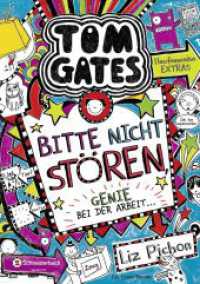 Tom Gates - Bitte nicht stören, Genie bei der Arbeit ... : Bitte nicht stören, Genie bei der Arbeit ... (Tom Gates 8) （6. Aufl. 2015. 288 S. m. Comics. 214.000 mm）