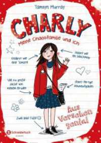 Charly - Meine Chaosfamilie und ich - Aus Versehen genial! (Charly - Meine Chaosfamilie und ich Bd.1) （3. Aufl. 2016. 256 S. m. Illustr. 210.000 mm）