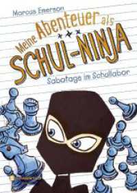 Meine Abenteuer als Schul-Ninja - Sabotage im Schullabor (Meine Abenteuer als Schul-Ninja Bd.4) （1. Auflage. 2017. 224 S. 210.000 mm）