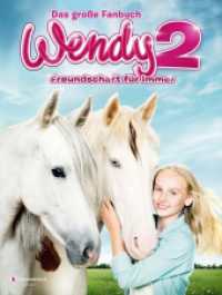 Wendy 2 - Freundschaft für immer : Das große Fanbuch （1. Auflage. 2018. 64 S. 210.000 mm）