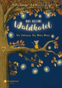 Das kleine Waldhotel - Ein Zuhause für Mona Maus (Das kleine Waldhotel 1) （7. Aufl. 2018. 192 S. 210.000 mm）