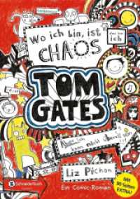 Tom Gates - Wo ich bin, ist Chaos - aber ich kann nicht überall sein (Bonus-Edition) : Ein Comic-Roman (Tom Gates 1) （8. Aufl. 336 S. 214.000 mm）