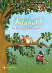 Das kleine Waldhotel - Ein Sommergast für Mona Maus (Das kleine Waldhotel 4) （3. Aufl. 2019. m. Illustr. 210.000 mm）