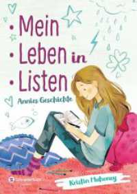 Mein Leben in Listen : Annies Geschichte （1. Auflage. 2019. 320 S. m. 1 Illustr. 210.000 mm）