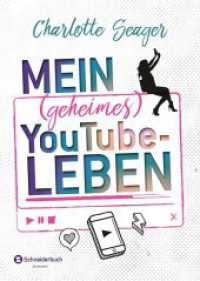 Mein (geheimes) YouTube-Leben （2019. 352 S. 210.000 mm）