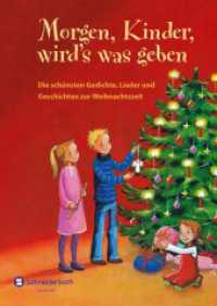 Morgen, Kinder, wird's was geben : Die schönsten Gedichte, Lieder und Geschichten zur Weihnachtszeit （1. Auflage. 2019. 256 S. 210.000 mm）