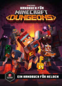 Handbuch für Minecraft Dungeons : Ein Handbuch für Helden (Minecraft Handbuch) （1. Auflage. 2020. 96 S. 214.000 mm）