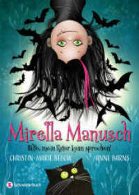 Mirella Manusch - Hilfe, mein Kater kann sprechen! : Lustiges Kinderbuch ab 8 Jahren | Der Halloween-Klassiker | Kleine Vampirin, Tiere, Abenteuer und Magie | Perfekt für junge Leserinnen (Mirella Manusch 1) （6. Aufl. 2020. 176 S. 214.000 mm）