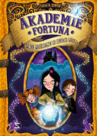 Akademie Fortuna - Wenn Wahrsagen so einfach wäre (Akademie Fortuna 1) （1. Auflage. 2021. 230 S. 210.000 mm）