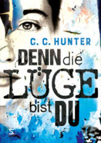 Denn die Lüge bist du （2. Aufl. 2021. 304 S. 215.000 mm）