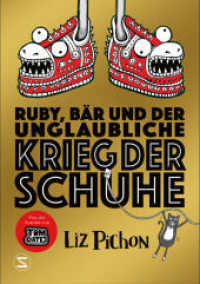 Ruby, Bär und der unglaubliche Krieg der Schuhe （1. Auflage. 2021. 448 S. 210.000 mm）