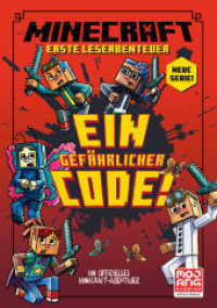 Minecraft Erste Leseabenteuer - Ein gefährlicher Code : Ein offizielles Minecraft-Abenteuer (Minecraft Erste Leseabenteuer 7) （2. Aufl. 2022. 144 S. 214.000 mm）
