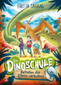 Die Dinoschule - Betreten für Eltern verboten! (Band 1) : Vorlesebuch: Abenteuergeschichte für Jungen und Mädchen ab 5 Jahren über Freundschaft, Mut, und Dinos als Gefährten (Die Dinoschule 1) （7. Aufl. 2022. 128 S. 245.000 mm）