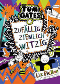 Tom Gates - Zufällig ziemlich witzig (Tom Gates 19) （2. Aufl. 2022. 240 S. 214.000 mm）