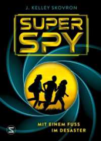 Superspy. Mit einem Fuß im Desaster （1. Auflage. 2022. 208 S. 214.000 mm）