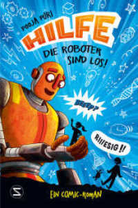 Hilfe, die Roboter sind los! : Ein Comic-Roman | Frecher Lesespaß für junge Tüftler und Kreative ab 8 Jahren (Achtung! 2) （1. Auflage. 2023. 210.000 mm）