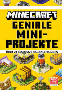 Minecraft Geniale Mini-Projekte. Über 20 exklusive Bauanleitungen : Die Bestseller-Reihe mit detaillierten Anleitungen, Tipps und Tricks (Minecraft - Schritt für Schritt) （6. Aufl. 2023. 96 S. 210.000 mm）