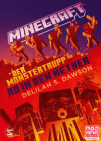 Minecraft - Der Monstertrupp: Ab in den Nether : Ein offizieller Minecraft-Roman (Minecraft Roman 11) （1. Auflage. 2023. 320 S. 214.000 mm）
