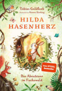 Hilda Hasenherz. Das Abenteuer im Fuchswald : SPIEGEL-Bestseller | Vom Autor von »Spekulatius der Weihnachtsdrache« | Tierabenteuer zum Vorlesen | Mutige Heldin | Ab 6 Jahren (Hilda Hasenherz 1) （5. Aufl. 2024. 241.000 mm）