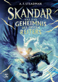 Skandar und das Geheimnis des Ersten Reiters : Einhörner， Helden und Magie | Internationale Fantasy-Erfolgsreihe für Jugendliche (Skandar 2)
