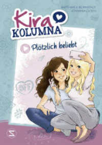 Kira Kolumna: Plötzlich beliebt (Kira Kolumna 2) （1. Auflage. 2023. 144 S. 214.000 mm）