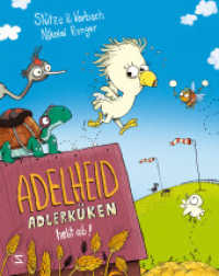 Adelheid Adlerküken hebt ab : Humorvolles Bilderbuch ab 4 Jahren über Angstüberwindung und darüber wie Freunde dabei helfen können （1. Auflage. 2024. 277.000 mm）