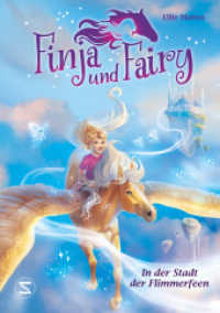 Finja und Fairy - In der Stadt der Flimmerfeen : Band 2 der Kinderbuchreihe voller Fantasie, magischer Pferde und wahrgewordener Träume (Finja und Fairy 2) （2. Aufl. 2024. 214.000 mm）