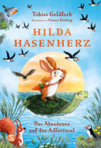 Hilda Hasenherz. Das Abenteuer auf der Adlerinsel : Vom SPIEGEL-Bestsellerautor von «Spekulatius, der Weihnachtsdrache» | Tierabenteuer mit mutiger Heldin | Zum Vor- und Selberlesen (Hilda Hasenherz 2) （1. Auflage. 2025. 160 S. 241.000 mm）