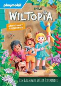 PLAYMOBIL Wiltopia. Abenteuer Amazonas. Ein Baumhaus voller Tierkinder : Vorlese-Geschichte zum Nach- und Weiterspielen - mit viel Wissenswertem über Tier und Natur (Playmobil Wiltopia) （1. Auflage. 2024. 245.000 mm）