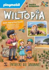 PLAYMOBIL Wiltopia. Entdecke die Savanne! Dein Forscherbuch voller kniffliger Rätsel, spannender Fakten, kleiner Experim (Playmobil Wiltopia) （1. Auflage. 2024. 96 S. 210.000 mm）
