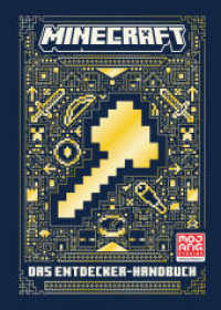 Minecraft Das Entdecker-Handbuch : Mit hilfreichen Tipps und Tricks für ultimativen Spielerfolg für die Minecrafter, die alles aus ihrem Spiel herausholen wollen (Minecraft Handbuch) （3. Aufl. 2024. 96 S. 214.000 mm）