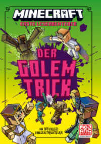 Minecraft Erste Leseabenteuer. Der Golem-Trick : Ein offizieller Minecraft-Roman | Abenteuerlich und witzig für Leser ab 7 Jahren (Minecraft Erste Leseabenteuer 11) （1. Auflage. 2024. 144 S. 214.000 mm）