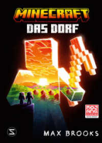 Minecraft. Das Dorf : Ein offizieller Minecraft-Roman von New-York-Times-Bestsellerautor Max Brook | Ein Robinson-Crusoe-Abenteuer für Minecraft-Fans (Minecraft Roman 14) （1. Auflage. 2024. 352 S. 214.000 mm）