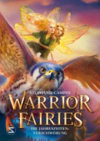 Warrior Fairies. Die Jahreszeiten-Verschwörung : Die packende Fortsetzung der Feen-Fantasy voller Abenteuer, Freunschaft und Geheimnissen für Leserinnen und Leser ab 10 Jahren （1. Auflage. 2024. 304 S. 214.000 mm）