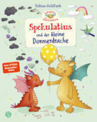 Spekulatius der Weihnachtsdrache. Spekulatius und der kleine Donnerdrache : Ein neuer Freund für Spekulatius | Für Kinder ab 4 Jahren | Von SPIEGEL-Bestsellerautor Tobias Goldfarb (Spekulatius) （1. Auflage. 2025. 277.000 mm）