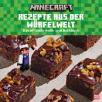 Minecraft. Rezepte aus der Würfelwelt. Das offizielle Koch- und Backbuch : Das Offizielle Minecraft-Kochbuch für Kinder I Leicht umsetzbare Rezepte - Kochen, Backen, Getränke I Tipps für Nachhaltigkeit （1. Auflage. 2025. 160 S. 220.000 mm）