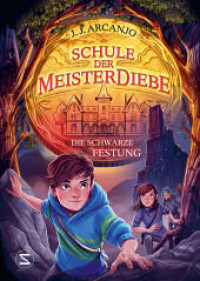 Schule der Meisterdiebe 4: Die schwarze Festung : Noch spannender, noch schnellerer Lesespaß mit den Meisterdieben, die ihre Talente nur für das Gute einsetzen | Für alle ab 10 (Meisterdiebe 4) （1. Auflage. 2025. 304 S. 214.000 mm）