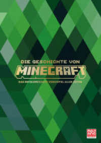 Die Geschichte von Minecraft. Das erfolgreichste Videospiel aller Zeiten : Von der Entwicklung bis zum Weltbestseller | Insider-Infos von den Entwicklern | Geschenk für Gamer (Minecraft Exklusiv) （1. Auflage. 2025. 224 S. 300.000 mm）