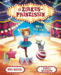 Die Zirkusprinzessin - Mila legt los : Kinderzirkus für mutige Kinderartisten | ein Mutmachbuch für Kleine und Große | Mut machen | Angst überwinden | Übung macht den Meister. Bilderbuch (Die Zirkusprinzessin 1) （1. Auflage. 2025. 277.000 mm）