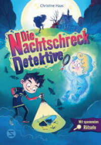 Die Nachtschreck-Detektive : Interaktiver Lesespa&szlig; mit R&auml;tseln | Perfekt f&uuml;r Halloween （1. Auflage）