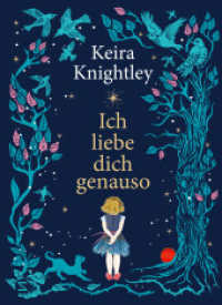 Ich liebe dich genauso : Inspirirt durch Keira Knightleys Erfahrungen als Mutter zweier Töchter | Weißt du eigentlich wie lieb ich dich habe in neu （1. Auflage. 2025. 80 S. 272.000 mm）