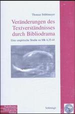 Veränderungen Des Textverständnisses Durch Bibliodrama : Eine Empirische Studie Zu Mk 4, 35-41 (Paderborner Theologische Studien)