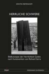 Herrliche Schwere : Bildkonzepte der Herrlichkeit Gottes nach Kunstwerken von Richard Serra (ikon, Bild + Theologie) （2019. 2019. VIII, 350 S. 15 SW-Abb., 7 Farbabb. 23.5 cm）